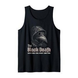 Plague Doctor Humor When Black Death Become Viral Gothic Tank Top
