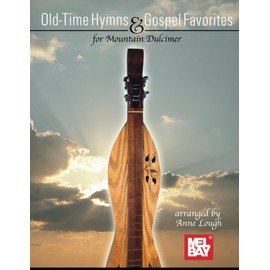 Old-Time Hymns & Gospel Favorites for Mountain Dulcimer