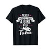 Never Underestimate A Girl With A Tuba T-Shirt
