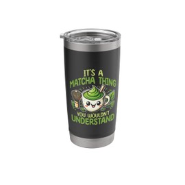 Japanese Tea It's A Matcha Thing Stainless Steel Insulated Tumbler
