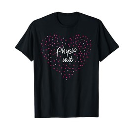 Physiotherapy with heart physiotherapist physio gift T-Shirt