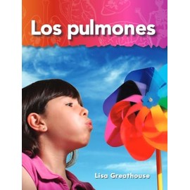 Los pulmones (Lungs) (Spanish Version) (Science Readers: A Closer Look) (Spanish Edition)