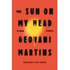 The Sun on My Head: Stories