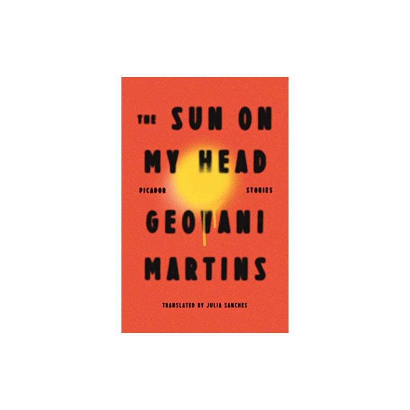 The Sun on My Head: Stories