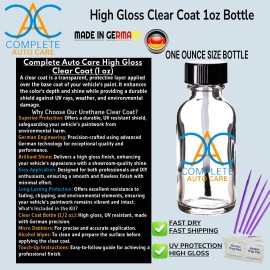 Complete Auto Care Clear Coat High Gloss 1 Ounce- German Quality - NO Mixing required & FAST DRY