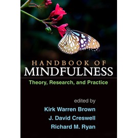 Handbook of Mindfulness: Theory, Research, and Practice