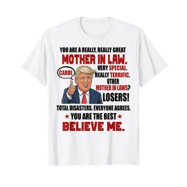 Trump You Are A Really Really Great Mother In Law T-Shirt
