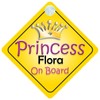 Princess Flora On Board Girl Car Sign Child/Baby Gift/Present 002