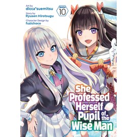 She Professed Herself Pupil of the Wise Man (Manga) Vol. 10