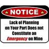 Notice Lack of Planning on Your Part Does Not Constitute