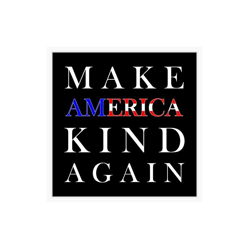 Make America Kind Again Sticker Bumper Sticker Vinyl Decal 5"