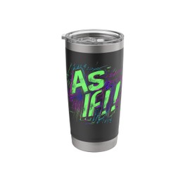 Retro "As If!" 90s Comeback Slang Neon Pop-Culture Phrase Stainless Steel Insulated Tumbler