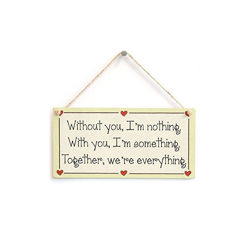 Without You, I'm Nothing. with You, I'm Something. Together, We're