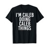 I'M CALEB DOING CALEB THINGS Funny Birthday Name Gift Idea