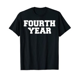 Fourth 4th Year Funny Fraternity College Greek T-Shirt