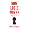 How Logic Works: A User's Guide