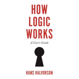 How Logic Works: A User's Guide