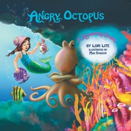 Angry Octopus: Children Learn How to Control Anger, Reduce Stress and Fall Asleep Faster.