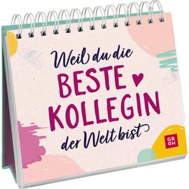 Weil du die beste Kollegin der Welt bist: Lustiger Sprüche-Aufsteller mit Komplimenten für die Lieblingskollegin (Geschenke für Kolleg*innen)