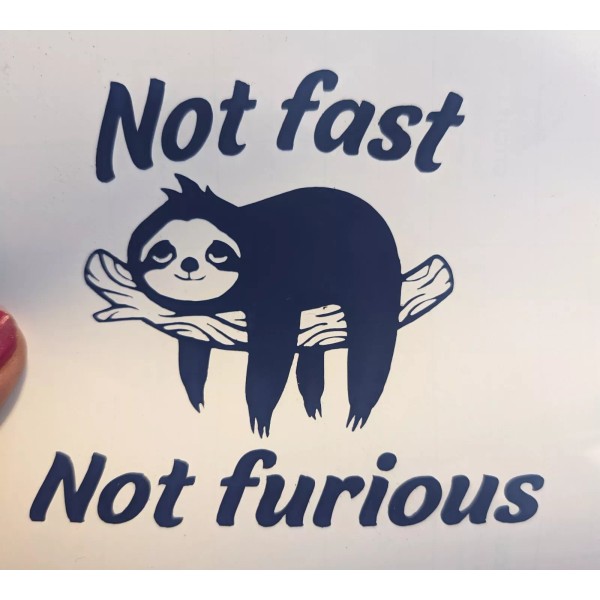 Fast Sloth Not Fast Not Furious Vinyl Decal Sticker