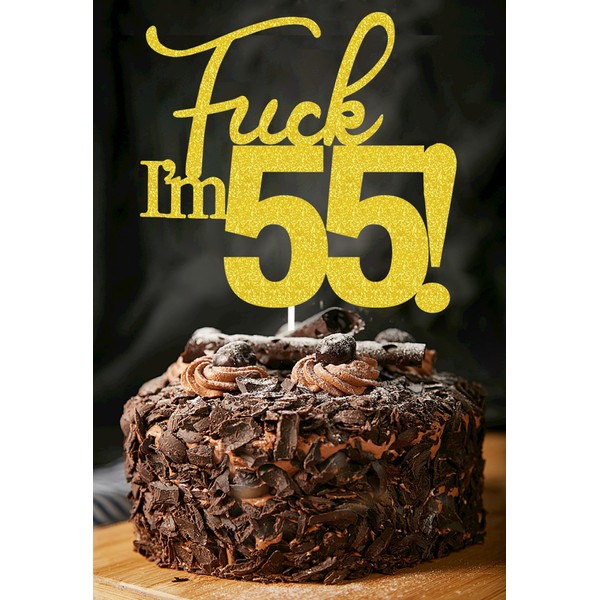Fxxk I'm 55! Decoraciones de cumpleaños doradas para mujeres, 55 decoraciones para pasteles, 55 decoraciones para tartas de 55 cumpleaños, decoración para tartas de 55 cumpleaños, 55 decoraciones para pasteles, 55 decoraciones para cumpleaños, 55 decorac