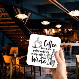CS357 Coffee Keeps me Going Until It's Acceptable to Drink Wine Novelty Funny Coffee Tea Drink Gift Glossy MDF Wooden Coaster