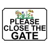 SHAWPRINT PLEASE CLOSE THE GATE METAL SIGN GARDEN THEME 200MM