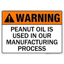 Warning Peanut Oil Is Used In Our Manufacturing Processes Sign, 10x14 Inches, Rust Free .040 Aluminum, Fade Resistant, Made in USA by My Sign Center