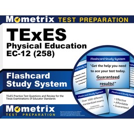 TExES Physical Education EC-12 (258) Flashcard Study System: TExES Practice Test Questions and Review for the Texas Examinations of Educator Standards