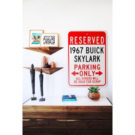 1967 67 Buick Skylark Reserved Parking Only All Others Will Be Sold For Scrap, Metal Parking Sign, Man Cave Wall Decor, Novelty Garage Sign - 12"x18"