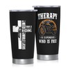 FUWERMON Therapy Is Expensive Wind Is Free Stainless Steel Tumbler