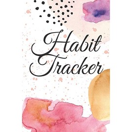 Habit Tracker: To track Progress, Reach your Goals, Stay Motivated