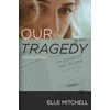 Our Tragedy: A Novel (Janes)