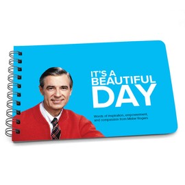 Mister Rogers It's a Beautiful Day Book of Quotes