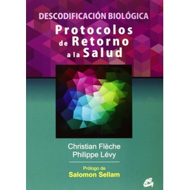 Protocolos de retorno a la salud : descodificación biológica (Salud natural)