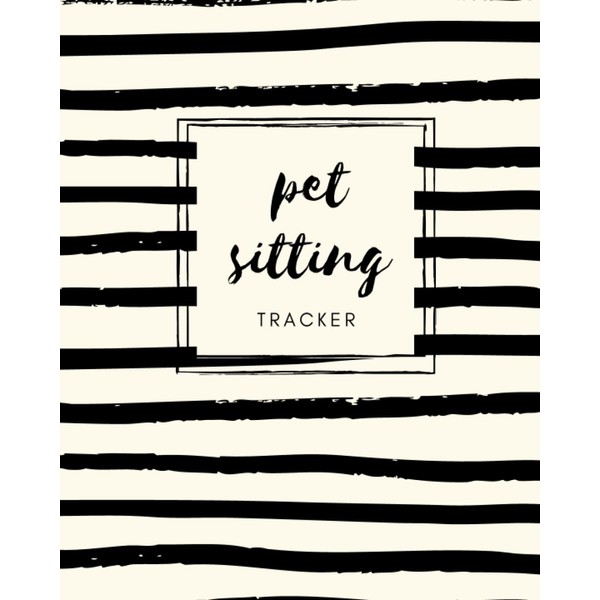 Pet Sitting Tracker: The Perfect Companion for Pet Sitters: Enhance