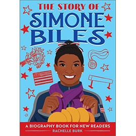 The Story of Simone Biles: A Biography Book for New Readers (The Story Of: A Biography Series for New Readers)