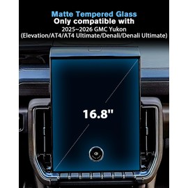 For 2025~2026 GMC Yukon (Elevation/AT4/AT4 Ultimate/Denali/Denali Ultimate) Screen Protector 16.8 Matte Anti-Glare Tempered Glass Touchscreen *1 Accessories 9H Hardness Glass - No More Fingerprint