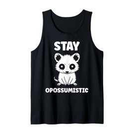 Small Animal Opossums Funny Quote Stay Opossum Tank Top