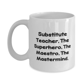Inappropriate Substitute teacher Gifts, Substitute.., Brilliant Birthday 11oz 15oz Mug Gifts For Coworkers From Team Leader