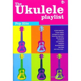 Ukulele Playlist: Pop Hits (Chord Songbook) (The Ukulele Playlist)