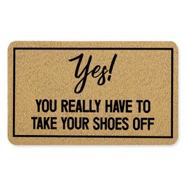 WOTYPU Funny Door Mat, Funny Welcome Mats for Front Door, Yes You Really Have to Take Your Shoes Off Doormat Outdoor Indoor Entrance Entryway, 17X30 Inches
