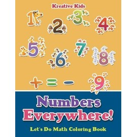 Numbers Everywhere! Let's Do Math Coloring Book