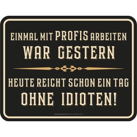 Original RAHMENLOS decorative tin sign: "Einmal mit Profis arbeiten war gestern