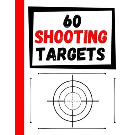 60 Shooting Targets: Large Paper Perfect for Rifles / Firearms / BB / AirSoft / Pistols / Archery & Pellet Guns