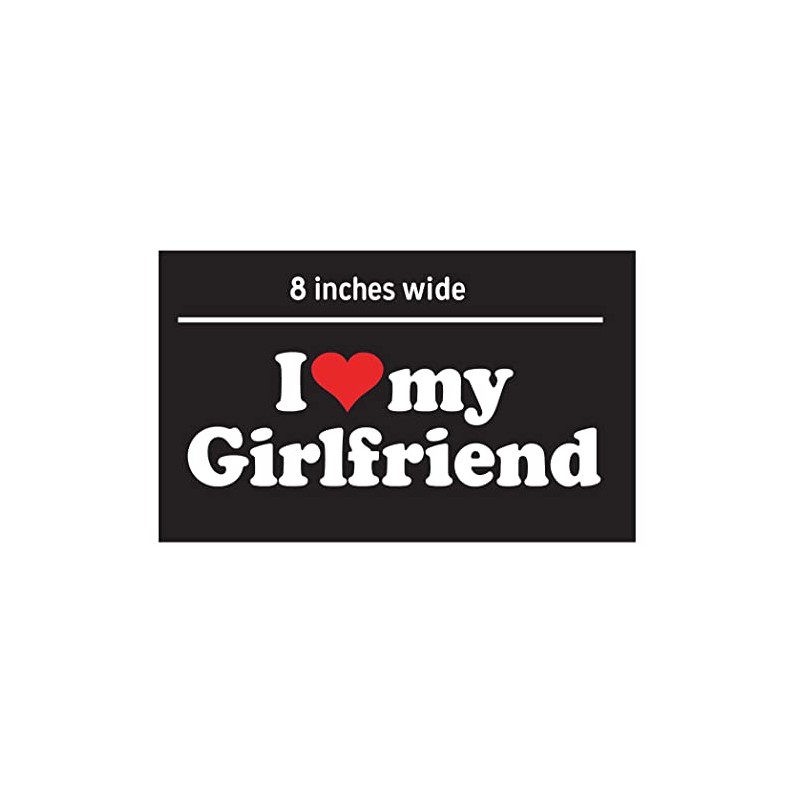I Love My Girlfriend ~ White Car Window Sticker with