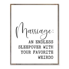 Marriage An Endless Sleepover with Your Favorite Weirdo Sign, Farmhouse Decor, Funny Wedding Gift, Anniversary Gift, Master Bedroom Decor, Without Frame - 8x10"