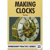 Making Clocks: Workshop Practice Series: 33