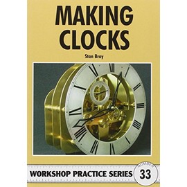 Making Clocks: Workshop Practice Series: 33
