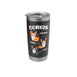 Corgis Untoasted Toasted Burnt Humorous Art Humor Pet Lovers Stainless Steel Insulated Tumbler